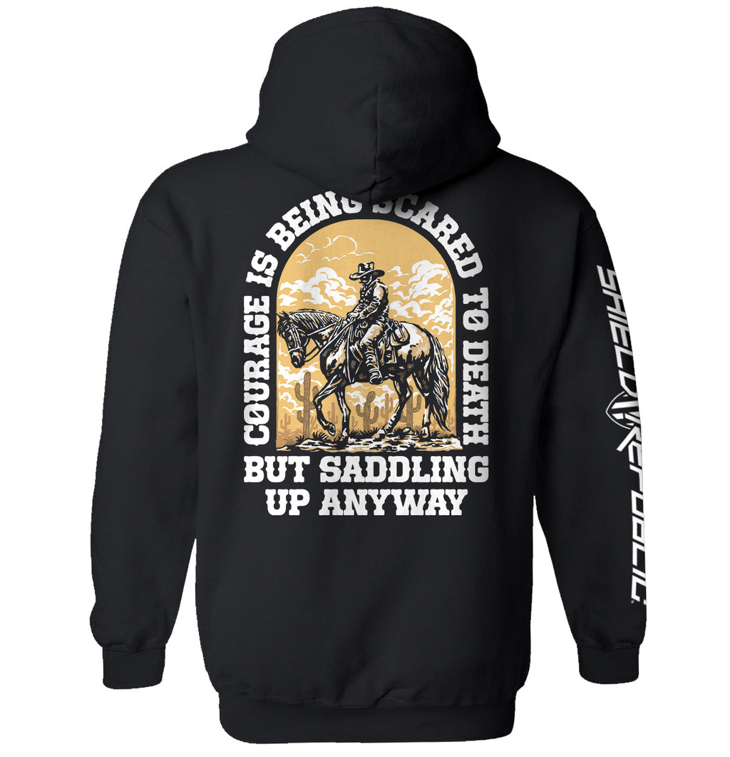 Courage Is Being Scared To Death, But Saddling Up Anyway