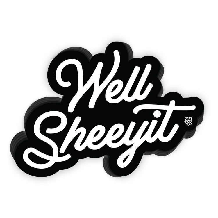 Well Sheeyit Decal