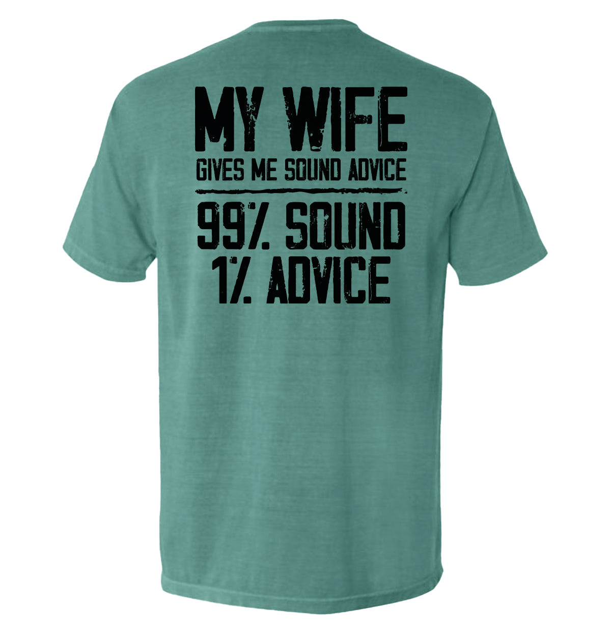 My Wife Gives Me Sound Advice