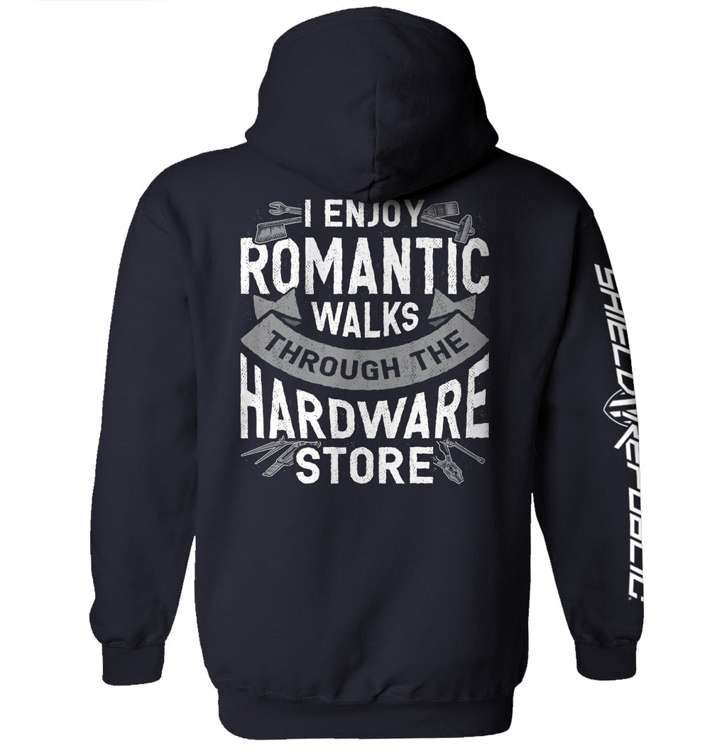 I Enjoy Romantic Walks through the Hardware Store
