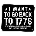 I Want To Go Back To 1776 Decal