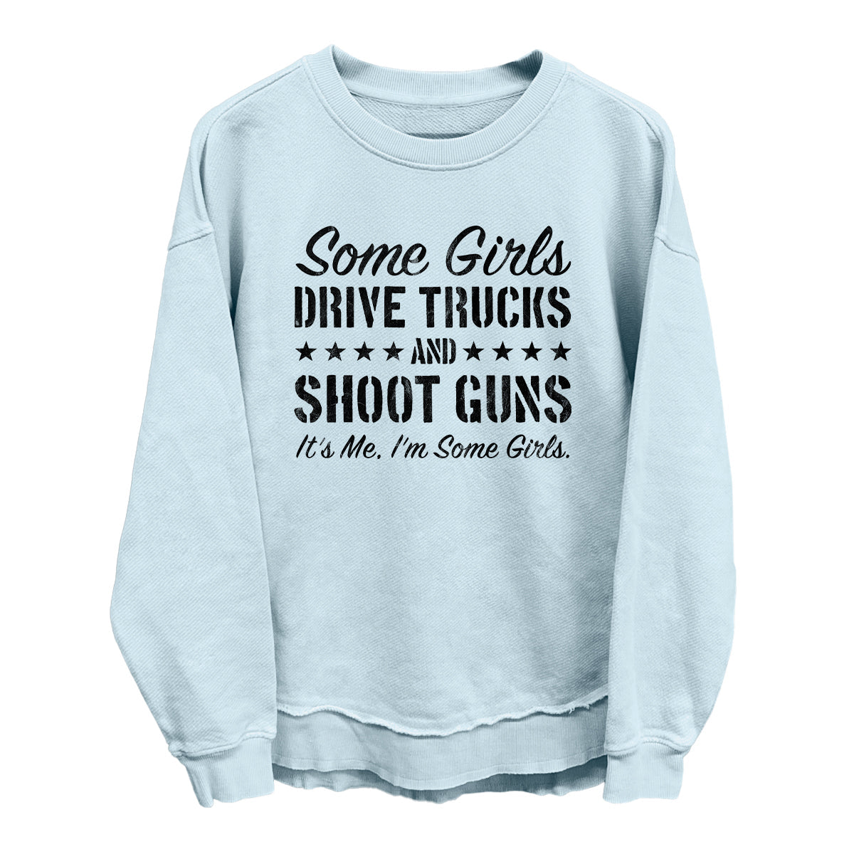 Some Girls Drive Trucks and Shoot Guns product image 1