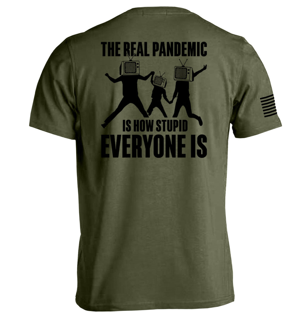 The Real Pandemic is how Stupid Everyone Is product image 2