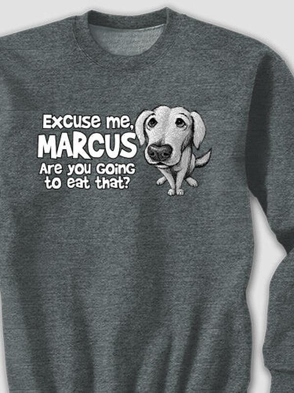 Excuse Me Dog : Printed Sweatshirts product image 1